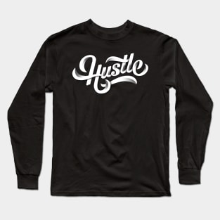 Hustle For Black Background Energy Hustler Long Sleeve T-Shirt
